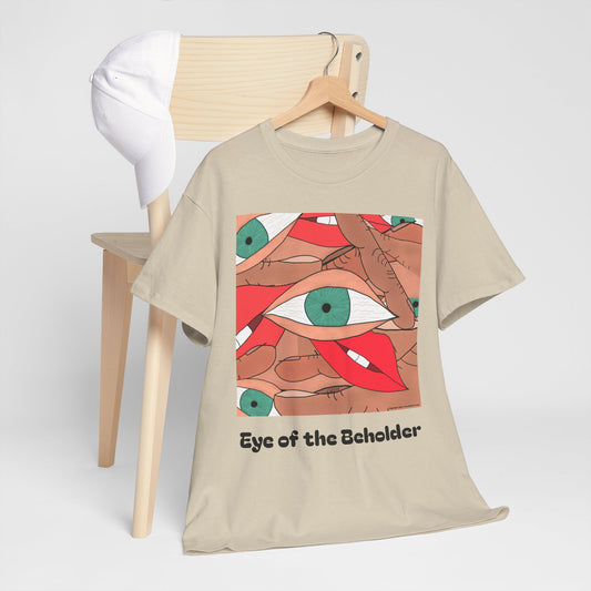 Look into the Eye of the Beholder - design by The HAHA Train